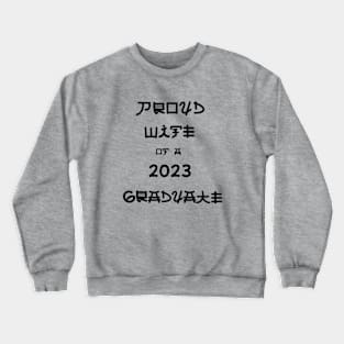 Proud Wife Of A 2023 Graduate Crewneck Sweatshirt
